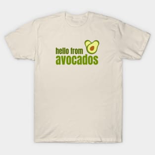 Hello from Avocados Diet T-Shirt